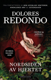 Nordsiden av hjertet av Dolores Redondo (Ebok)