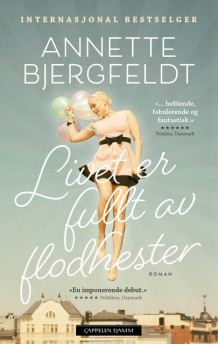 Livet er fullt av flodhester av Annette Bjergfeldt (Heftet)