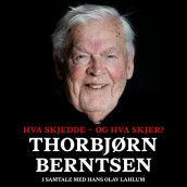 Hva skjedde - og hva skjer? av Thorbjørn Berntsen og Hans Olav Lahlum (Nedlastbar lydbok)