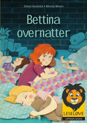 Leseløve - Bettina overnatter av Sidsel Jøranlid (Ebok)