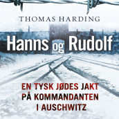 Hanns og Rudolf - En tysk jødes jakt på kommandanten i Auschwitz av Thomas Harding (Nedlastbar lydbok)