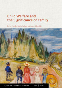 Child welfare and the significance of family av Halvor Nordby, Grethe Netland og Astrid Halsa (Ebok)