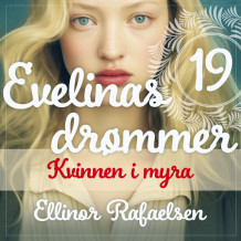 Kvinnen i myra av Ellinor Rafaelsen (Nedlastbar lydbok)
