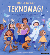 Teknomagi av Isabelle Ringnes (Ebok)
