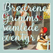 Brødrene Grimms samlede eventyr 1 av Brødrene Grimm (Nedlastbar lydbok)