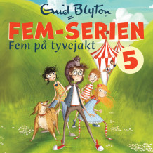Fem på tyvejakt av Enid Blyton (Nedlastbar lydbok)