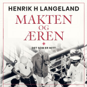 Makten og æren av Henrik H. Langeland (Nedlastbar lydbok)