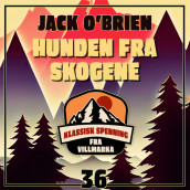 Hunden fra skogene av Jack O'Brien (Nedlastbar lydbok)