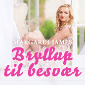 Bryllup til besvær av Margaret James (Nedlastbar lydbok)