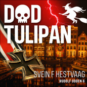 Død tulipan av Svein F. Hestvaag (Nedlastbar lydbok)