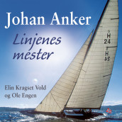 Johan Anker - Linjenes mester av Elin Kragset Vold (Nedlastbar lydbok)