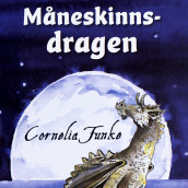 Måneskinnsdragen av Cornelia Funke (Nedlastbar lydbok)