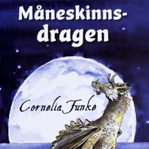 Måneskinnsdragen av Cornelia Funke (Nedlastbar lydbok)