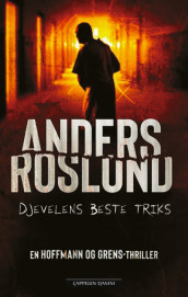 Djevelens beste triks av Anders Roslund (Innbundet)
