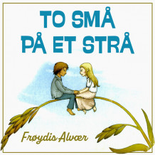 To små på et strå av Frøydis Alvær (Nedlastbar lydbok)