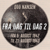 Fra dag til dag 2 - Fra 5. august 1942 til 21. august 1943 av Odd Nansen (Nedlastbar lydbok)
