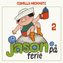 Jason på ferie av Camilla Mickwitz (Nedlastbar lydbok)