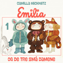 Emilia og de tre små damene av Camilla Mickwitz (Nedlastbar lydbok)