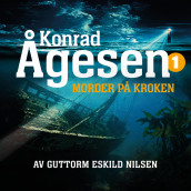 Morder på kroken av Guttorm Eskild Nilsen (Nedlastbar lydbok)