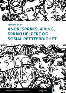 Andrespråkslæring, språkhjelpere og sosial rettferdighet av Marianne Eek (Heftet)