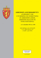Arbeidsplassforskriften (forskrift om utforming og innretning av arbeidsplasser, arbeidslokaler og innkvartering) (Heftet)