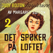 Det spøker på loftet av Margaret Sutton (Nedlastbar lydbok)