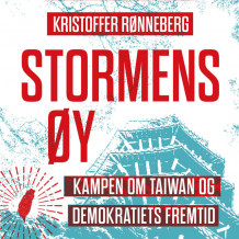 Stormens øy - Kampen om Taiwan og demokratiets fremtid av Kristoffer Rønneberg (Nedlastbar lydbok)