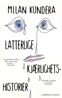 Latterlige kjærlighetshistorier av Milan Kundera (Ebok)