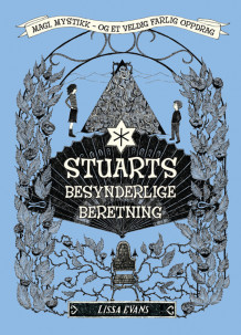 Stuarts besynderlige beretning av Lissa Evans (Ebok)