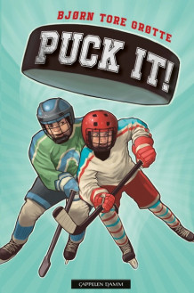 Puck it! av Bjørn Tore Grøtte (Ebok)