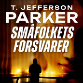 Småfolkets forsvarer av T. Jefferson Parker (Nedlastbar lydbok)