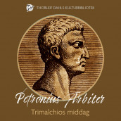 Trimalchios middag av Petronius Arbiter (Nedlastbar lydbok)