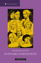 Kvinners fortjeneste av Moderata Fonte (Ebok)