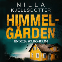 Himmelgården av Nilla Kjellsdotter (Nedlastbar lydbok)