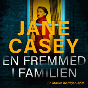 En fremmed i familien av Jane Casey (Nedlastbar lydbok)