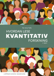 Hvordan lese kvantitativ forskning av Per Arne Tufte (Heftet)