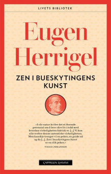 Zen i bueskytingens kunst av Eugen Herrigel (Heftet)