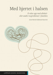 Med hjertet i halsen av Anne Marthe Kaldestad Hanstveit (Heftet)