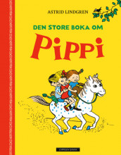 Den store boka om Pippi av Astrid Lindgren (Innbundet)