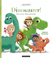 Dinosaurer! av Federico Van Lunter (Innbundet)