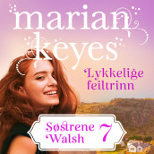 Lykkelige feiltrinn av Marian Keyes (Nedlastbar lydbok)