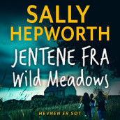 Jentene fra Wild Meadows av Sally Hepworth (Nedlastbar lydbok)