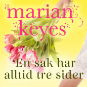 En sak har minst tre sider av Marian Keyes (Nedlastbar lydbok)