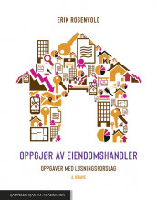 Oppgjør av eiendomshandler. Oppgaver med løsningsforslag av Erik Rosenvold (Heftet)