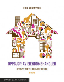 Oppgjør av eiendomshandler. Oppgaver med løsningsforslag av Erik Rosenvold (Heftet)