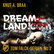 Dreamland.com av Knut Arnljot Braa (Nedlastbar lydbok)