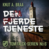 Den fjerde tjeneste av Knut Arnljot Braa (Nedlastbar lydbok)