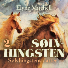 Sølvhingstens datter av Elyne Mitchell (Nedlastbar lydbok)