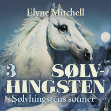 Sølvhingstens sønner av Elyne Mitchell (Nedlastbar lydbok)