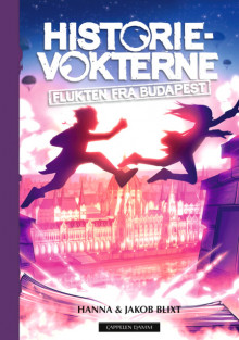 Historievokterne: Flukten fra Budapest av Hanna og Jakob Blixt (Innbundet)